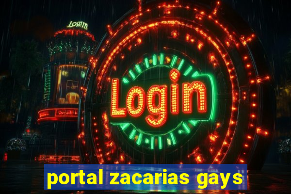 portal zacarias gays